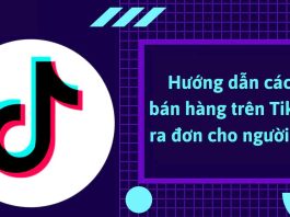 Cách bán hàng trên Tiktok hiệu quả cho người mới bắt đầu Cách bán hàng trên Tiktok hiệu quả ra đơn cho người mới bắt đầu