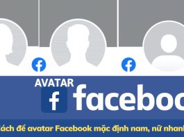 Hướng dẫn 2 cách để ảnh đại diện Facebook mặc định chọn nam và nữ trong 1 nốt nhạc