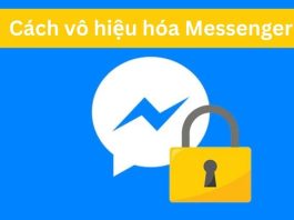 Hướng dẫn cách vô hiệu hóa messenger trên máy tính, điện thoại Cách vô hiệu hóa Messenger nhanh chóng, đơn giản