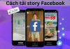 Hướng dẫn 5 cách tải video story Facebook trong một nốt nhạc thành công 100%