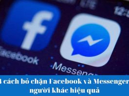 Hướng dẫn các cách bỏ chặn trên Facebook và Messenger Hướng dẫn 4 cách bỏ chặn trên Facebook và Messenger trên điện thoại, máy tính dành cho bạn