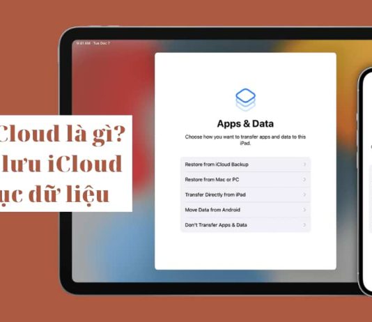 Sao lưu iCloud là gì? Hướng dẫn sao lưu dữ liệu iCloud