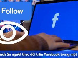 Cách ẩn số người theo dõi trên Facebook máy tính, điện thoại 3 cách ẩn số người theo dõi mình, người mình theo dõi trên Facebook bạn nên bỏ túi ngay