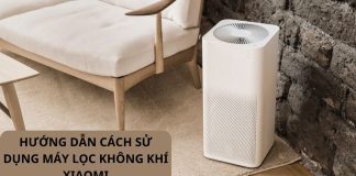 Hướng dẫn cách sử dụng máy lọc không khí Xiaomi chi tiết