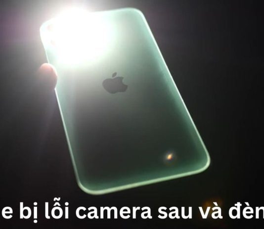 iPhone bị lỗi camera sau và đèn flash: Nguyên nhân và cách khắc phục