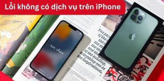 Lỗi không có dịch vụ trên iPhone: Nguyên nhân và 10 cách khắc phục