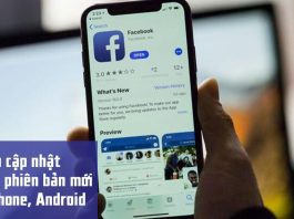 Hướng dẫn cách cập nhật Facebook phiên bản mới nhất trên iPhone và Android chi tiết (có video)