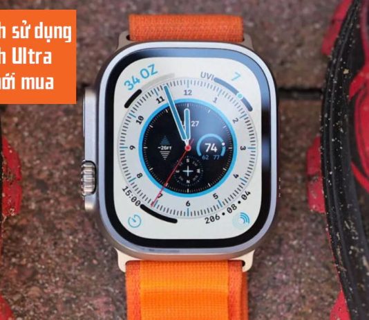 Hướng dẫn 12 Cách Sử Dụng Apple Watch Ultra chi tiết nhất Hướng dẫn cách sử dụng Apple Watch Ultra cơ bản cho người mới đơn giản nhất